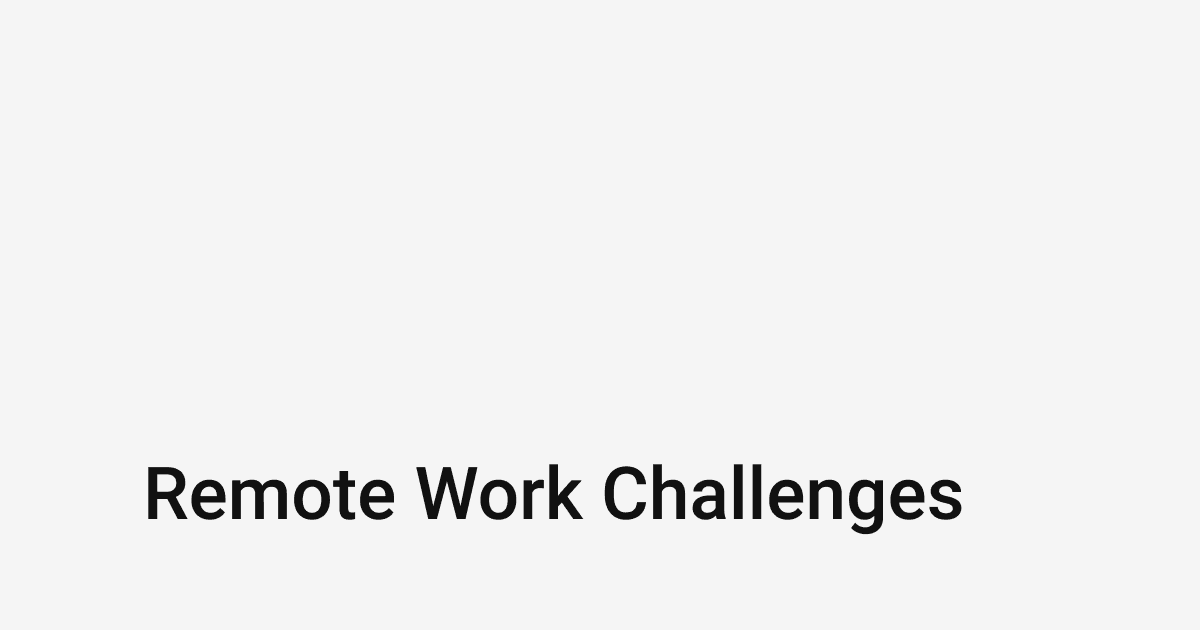 Remote Work Challenges