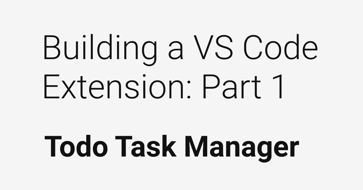 Building a VSCode Extension: Part One