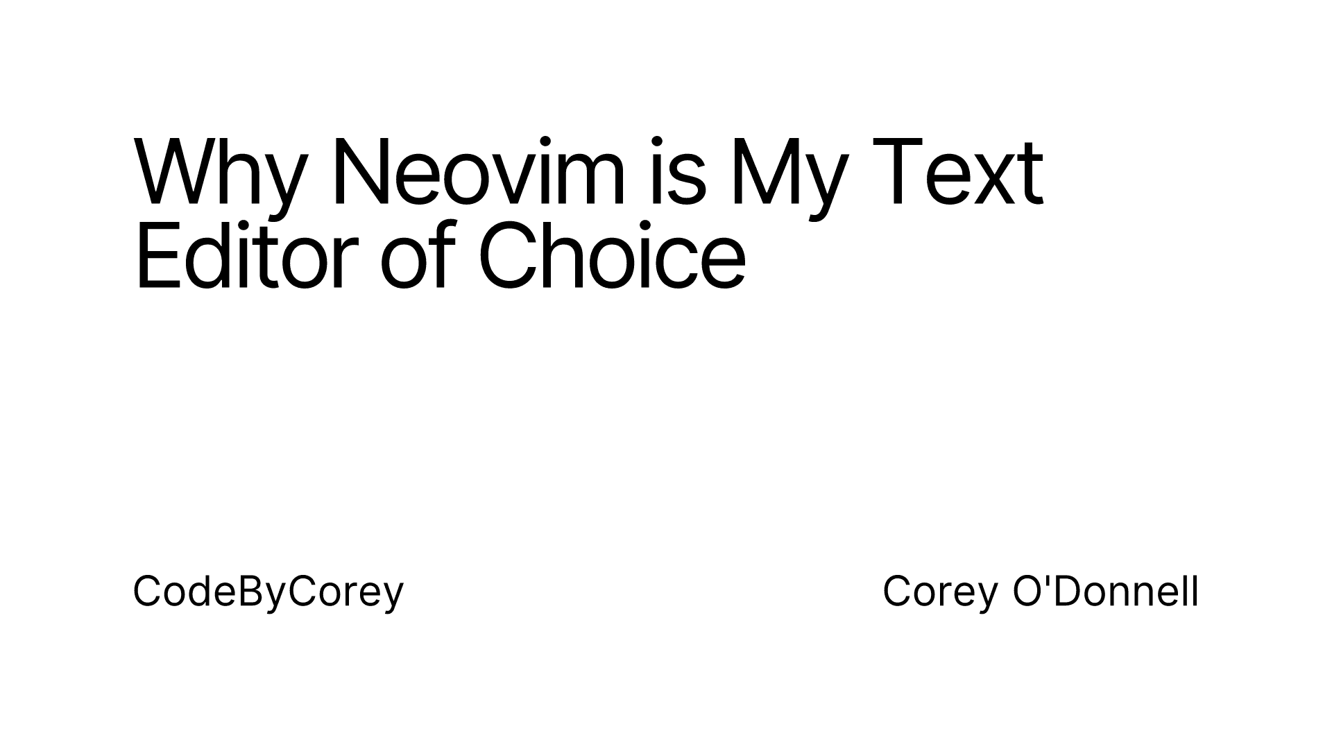 Why Neovim is My Text Editor of Choice